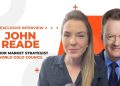 John Reade: Gold Price Drivers Shifting, What Will Fuel Next Leg Up?