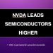 DP Trading Room: NVDA Lifts Semiconductors Higher