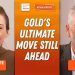 Brien Lundin: Gold’s Ultimate Move Still to Come, Get Positioned Now